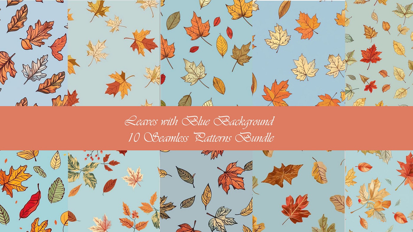 Leaves with Blue Background Bundle – 10 seamless patterns bundle