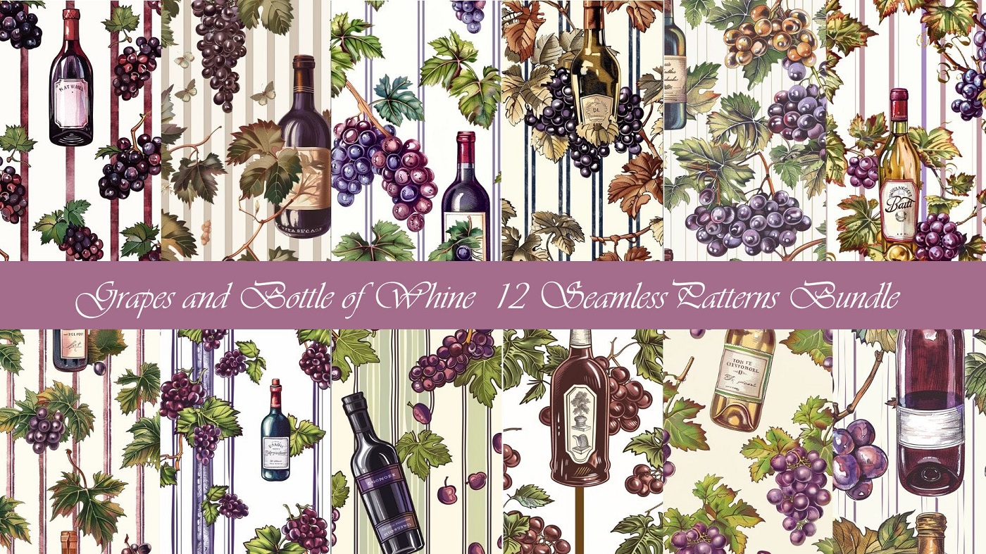 Grapes and Bottle of Wine – 12 Seamless Patterns Bundle